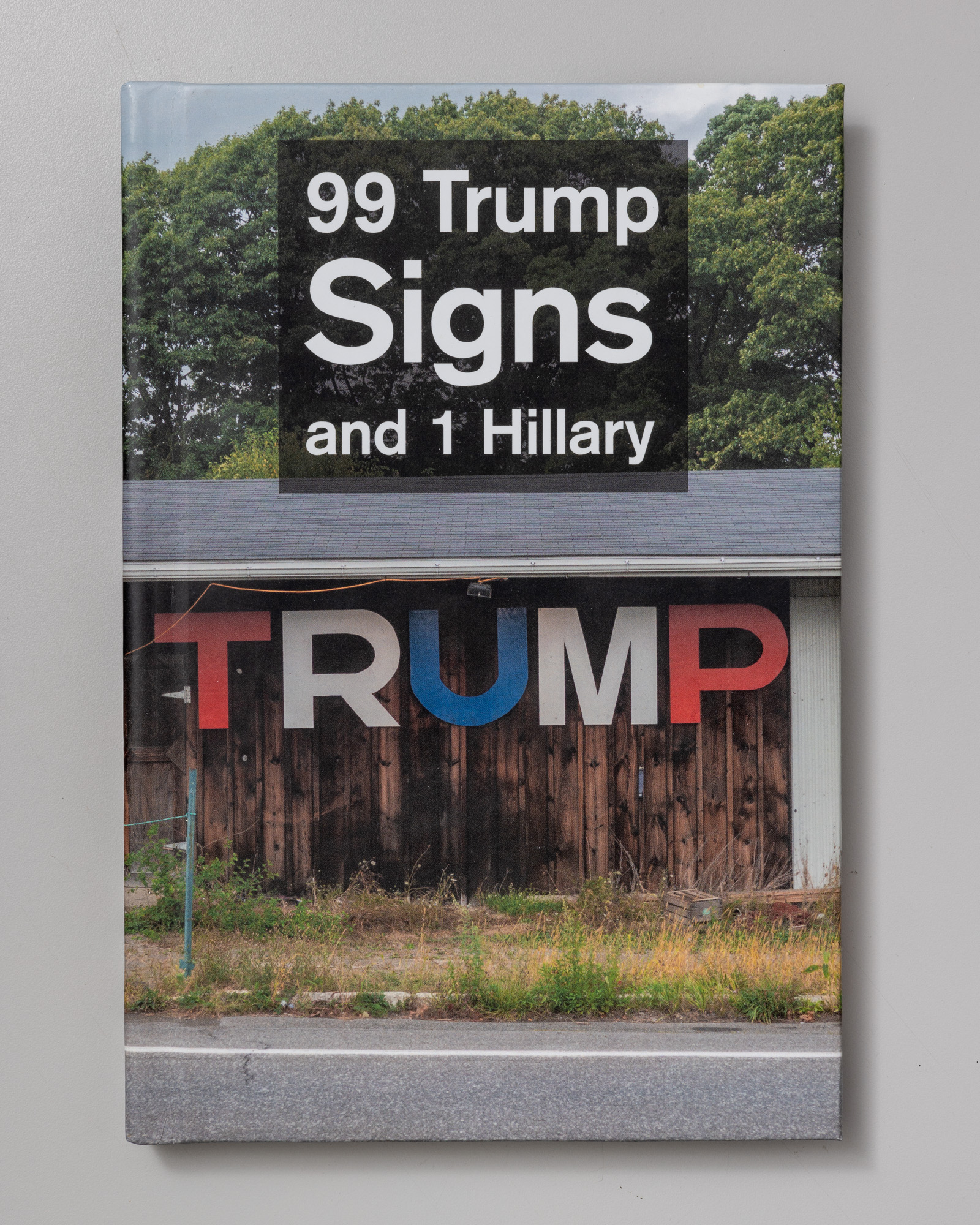 99 Trump Signs and 1 Hillary